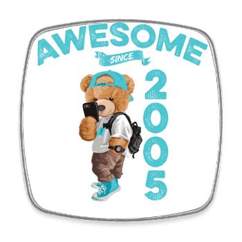 2005 Birthday Teddy Bear Awesome since - Square fridge magnet - white - Front