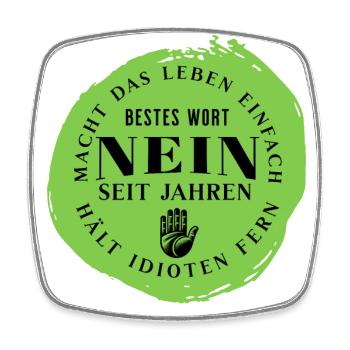 Nein - lustiger Spruch - sag nein - böser Humor - Viereckiger Kühlschrankmagnet - Weiß - Vorne