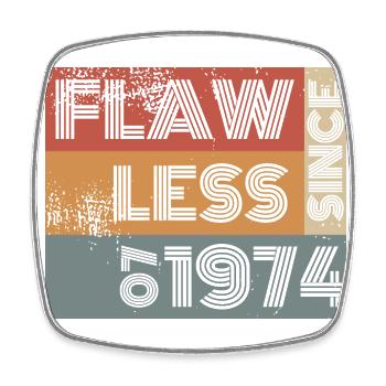 50th Birthday Flawless since 07/1974 - Square fridge magnet - white - Front
