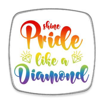 LGBT Diamant Spruch Shine Pride Like A Diamond - Viereckiger Kühlschrankmagnet - Weiß - Vorne