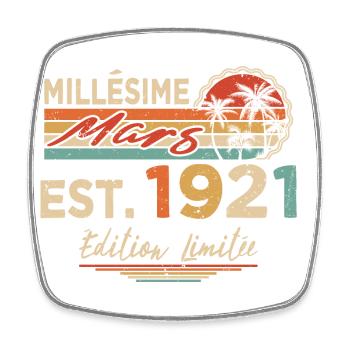 Millésime Né(e) Mars 1921 Cadeau Anniversaire - Magnet carré - blanc - Devant
