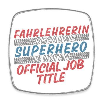 Driving Instructor Superhero Driving School - Square fridge magnet - white - Front