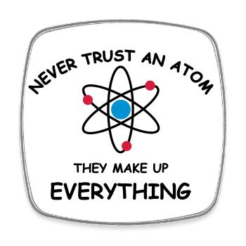 Never trust an atom - Magnet carré - blanc - Devant