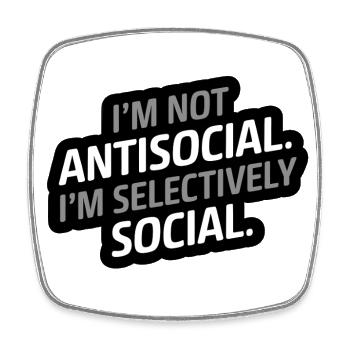 I'm not Antisocial. I'm selectively Social. - Viereckiger Kühlschrankmagnet - Weiß - Vorne