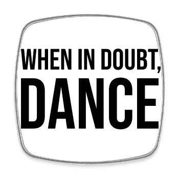 When in Doubt Dance - Viereckiger Kühlschrankmagnet - Weiß - Vorne