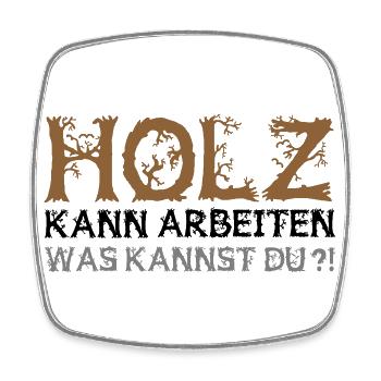 Farbe änderbar | Holz kann arbeiten was kannst du? - Viereckiger Kühlschrankmagnet - Weiß - Vorne