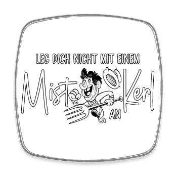 Leg Dich nicht mit einem Mistkerl an - Viereckiger Kühlschrankmagnet - Weiß - Vorne