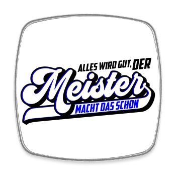 Farben änderbar | Meister macht das schon - Viereckiger Kühlschrankmagnet - Weiß - Vorne