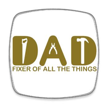 Dad. Fixer of all the things. - Square fridge magnet - white - Front