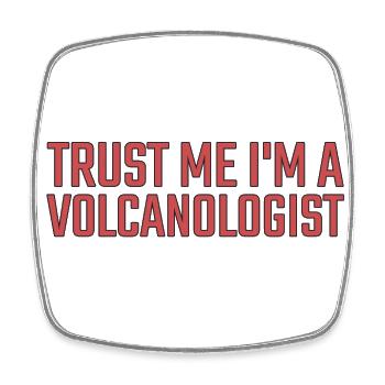 Volcanologist Trust me Volcanology - Viereckiger Kühlschrankmagnet - Weiß - Vorne