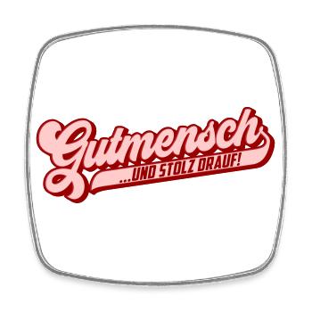 Gutmensch und Stolz drauf! | Farben änderbar - Viereckiger Kühlschrankmagnet - Weiß - Vorne