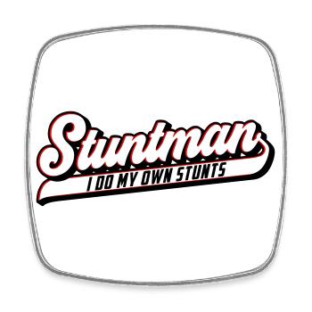Stuntman I Do My Own Stunts | Farben änderbar - Viereckiger Kühlschrankmagnet - Weiß - Vorne