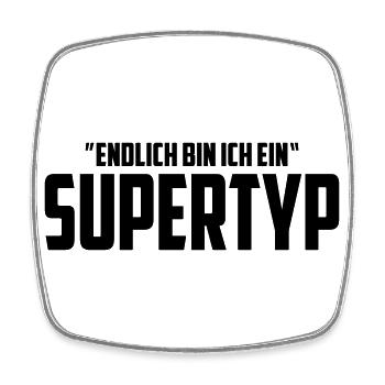 Endlich bin ich ein Supertyp | Farbe änderbar - Viereckiger Kühlschrankmagnet - Weiß - Vorne