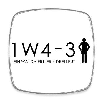 1 Waldviertler = 3 Leut - Viereckiger Kühlschrankmagnet - Weiß - Vorne