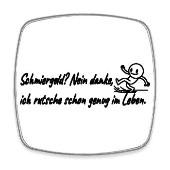 Bribe, no thanks!! - Square fridge magnet - white - Front