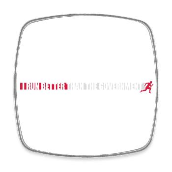 run better than government - Square fridge magnet - white - Front