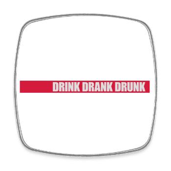 drink drank drunk Zitat - Viereckiger Kühlschrankmagnet - Weiß - Vorne