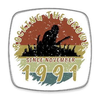 33rd Birthday Rocking this planet GIT 11/1991 - Square fridge magnet - white - Front