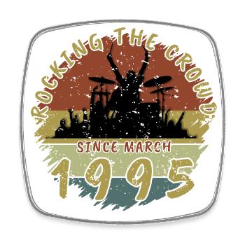 30th Birthday Rocking the crowd DRM 03/1995 - Square fridge magnet - white - Front