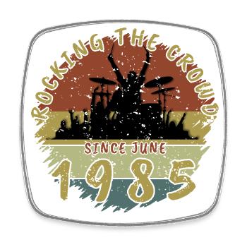 40th Birthday Rocking the crowd DRM 06/1985 - Square fridge magnet - white - Front