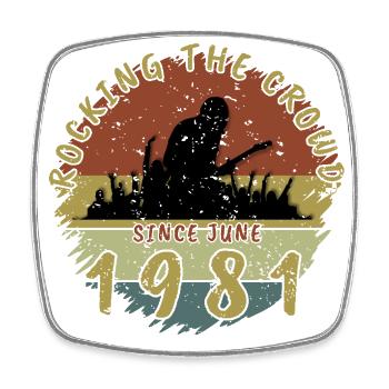 44th Birthday Rocking the crowd GIT 06/1981 - Square fridge magnet - white - Front