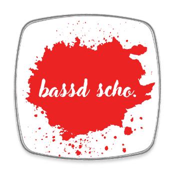 bassd scho. - franconian slang - Viereckiger Kühlschrankmagnet - Weiß - Vorne