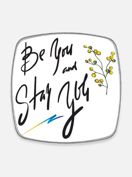 be you - Viereckiger Kühlschrankmagnet - Weiß