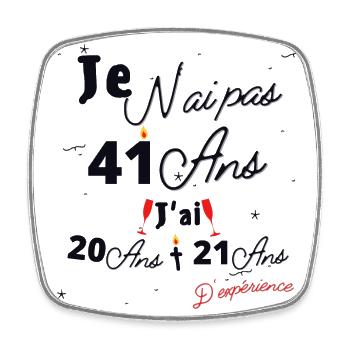 Je n'Ai Pas 41 Ans Cadeau d'anniversaire - Magnet carré - blanc - Devant