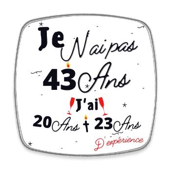Je n Ai Pas 43 Ans Cadeau d anniversaire - Magnet carré - blanc - Devant