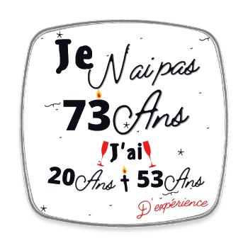 Je n'Ai Pas 73 Ans Cadeau d'anniversaire - Magnet carré - blanc - Devant