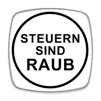 Steuern sind raub rundes Design - Viereckiger Kühlschrankmagnet - Weiß - Vorne