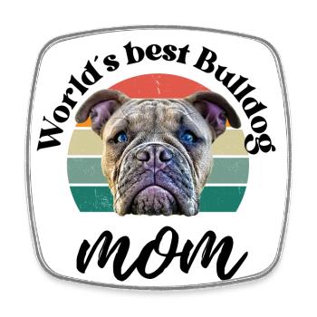 WORLD ́S BEST BULLDOG MOM ... Dog Dogs Bulldog - Square fridge magnet - white - Front