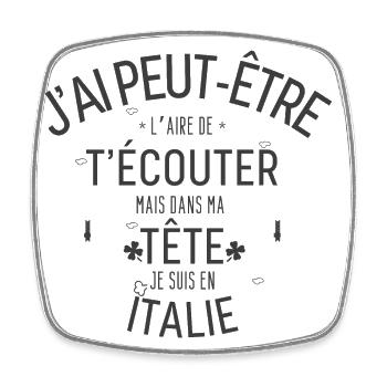 Dans ma Tête je suis En Italie - Magnet carré - blanc - Devant