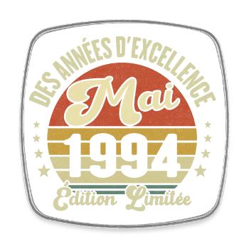 Des Années D'excellence Mai 1994 Cadeau - Magnet carré - blanc - Devant