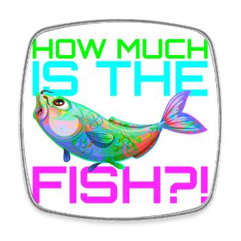 Wieviel kostet der Fisch? | How much is the fish? - Viereckiger Kühlschrankmagnet - Weiß - Vorne