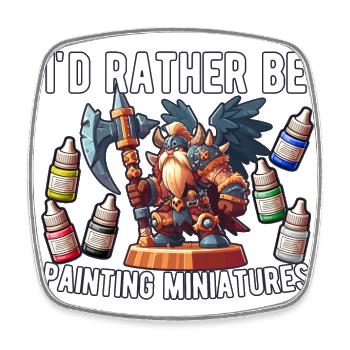 I'd Rather Be Painting Miniature Fantasy War Table - Square fridge magnet - white - Front
