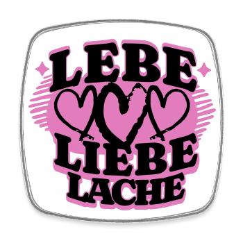 Lebe Liebe Lache 2 - Viereckiger Kühlschrankmagnet - Weiß - Vorne