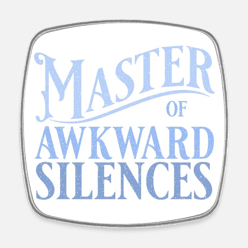 Master of awkward silences in blue - Square fridge magnet - white