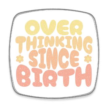 Overthinking since birth in yellow - Square fridge magnet - white - Front