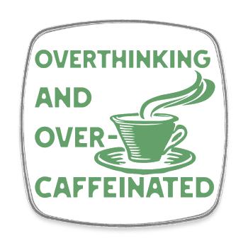 overthinking and over-caffeinated in grün - Viereckiger Kühlschrankmagnet - Weiß - Vorne