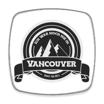 Ich war noch nie... in Vancouver - Viereckiger Kühlschrankmagnet - Weiß - Vorne