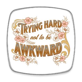 trying hard not to be awkward - Square fridge magnet - white - Front