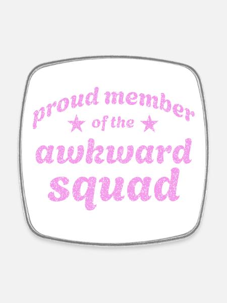 Proud member of the awkward squad in pink - Square fridge magnet - white