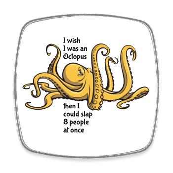Octopus - slap 8 people at once - saying - Square fridge magnet - white - Front