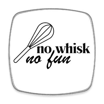 No Whisk No Fun - Viereckiger Kühlschrankmagnet - Weiß - Vorne