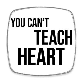 Vous ne pouvez pas enseigner le cœur - Magnet carré - blanc - Devant