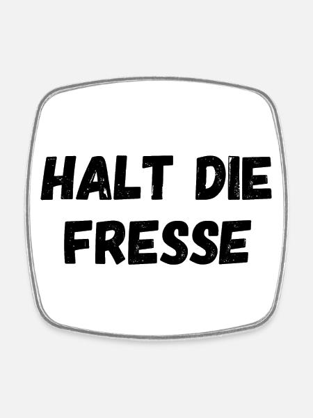 HALT DIE FRESSE - Viereckiger Kühlschrankmagnet - Weiß