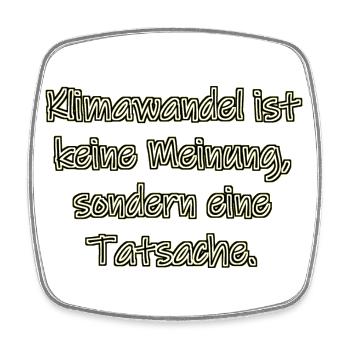 Klimawandel ist keine Meinung - Viereckiger Kühlschrankmagnet - Weiß - Vorne