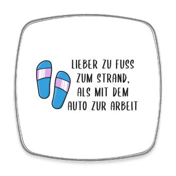 Lieber zu Fuß zum Strand - Urlaub, Urlaubsreif - Viereckiger Kühlschrankmagnet - Weiß - Vorne