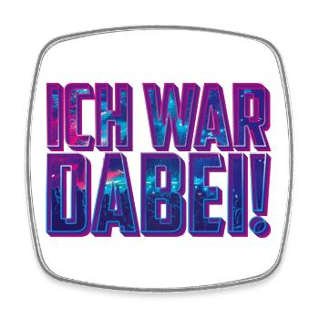 Ich war dabei! | Feiern Party Festival - Viereckiger Kühlschrankmagnet - Weiß - Vorne